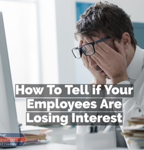 How To Tell If Your Employees Are Losing Interest